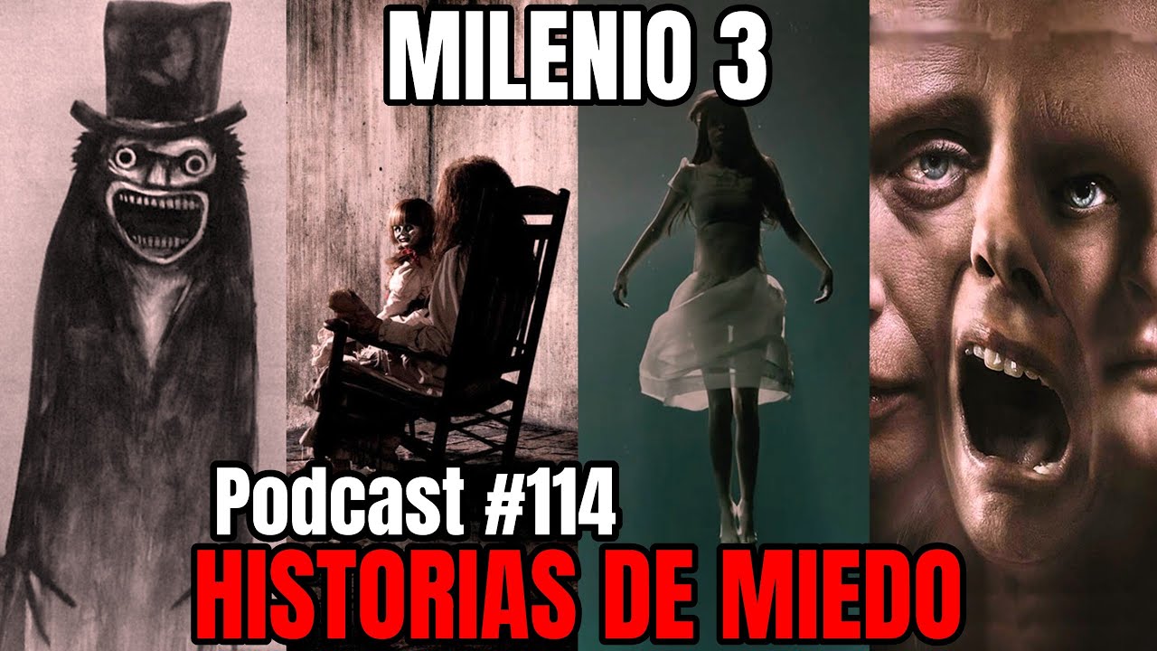 Milenio 3 - Historias de miedo (Podcast #114)