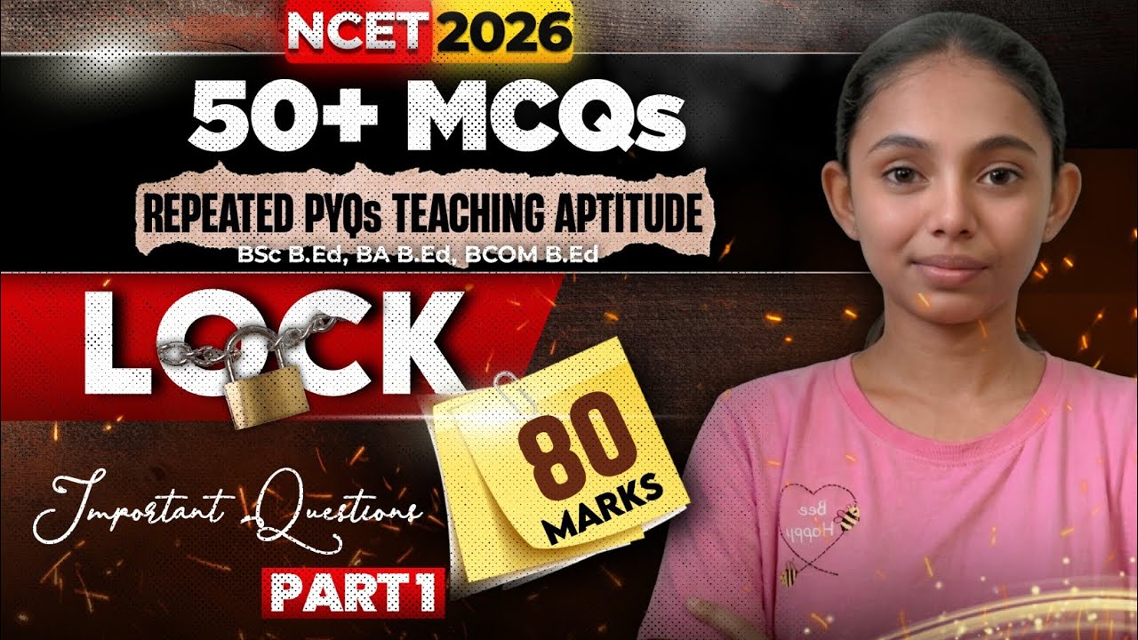 NCET 2026 🔥 50+ Most Expected MCQs | Updated Syllabus Teaching Aptitude | PYQs + Strategy (Part 1) 🎯