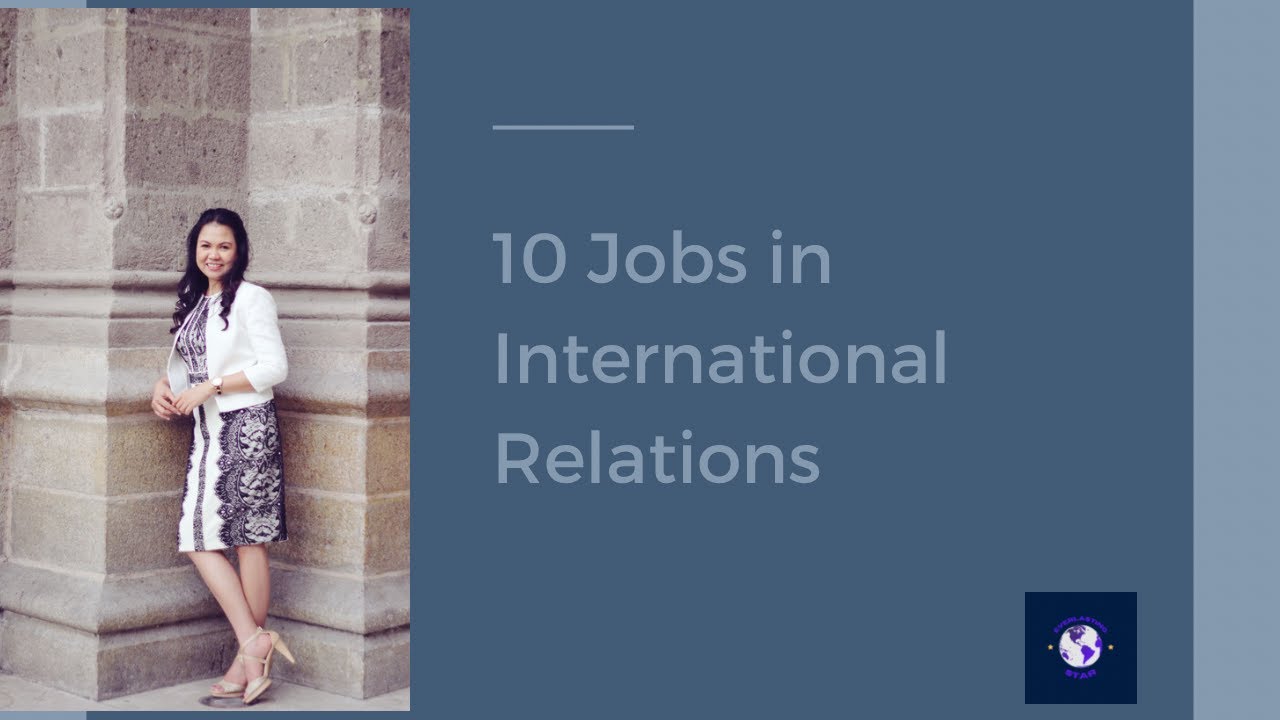 10 Jobs in International Relations
