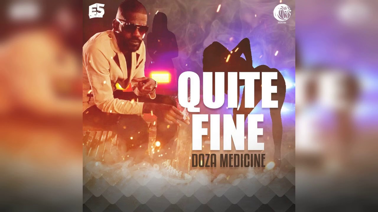 Doza Medicine - Quite Fine (Official Audio)