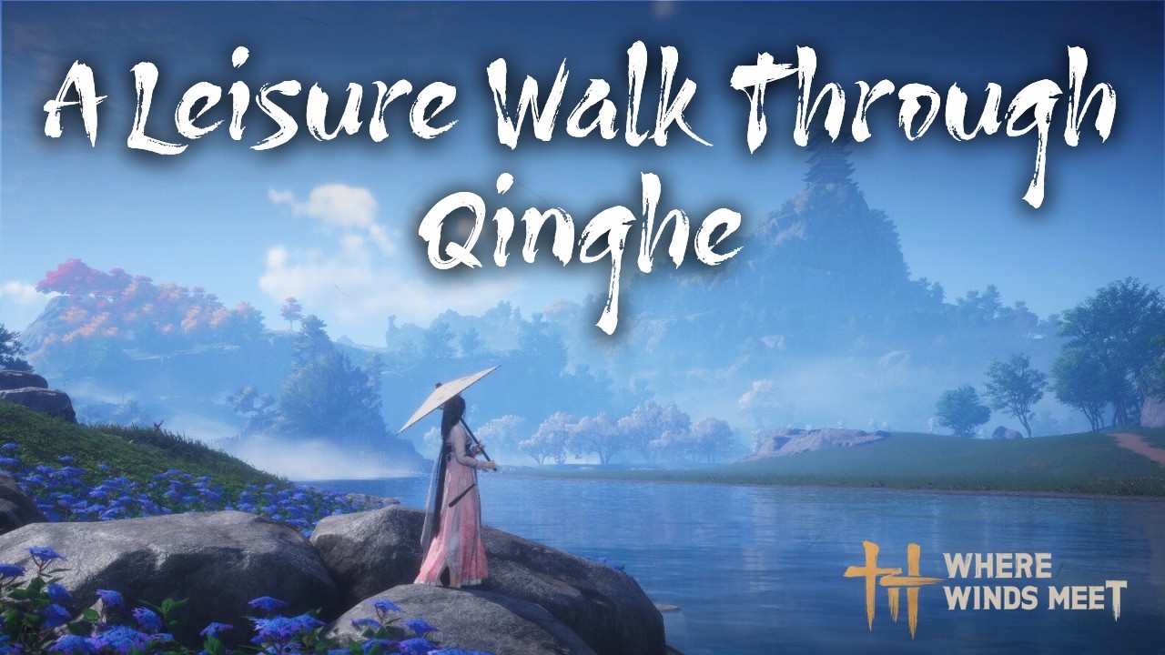 Where Winds Meet: A Leisure Walk Through Qinghe (Immersive Gameplay) – Not a Good Day for Bandits