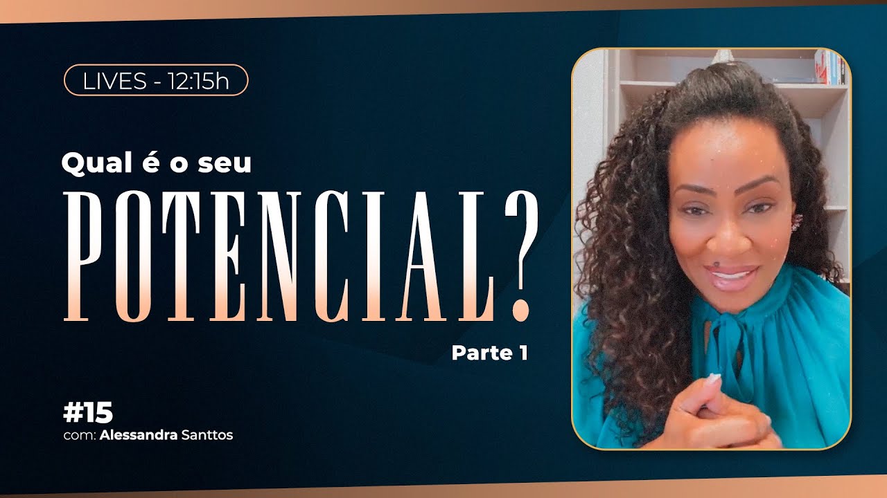 Qual é o seu potencial? - Parte 1