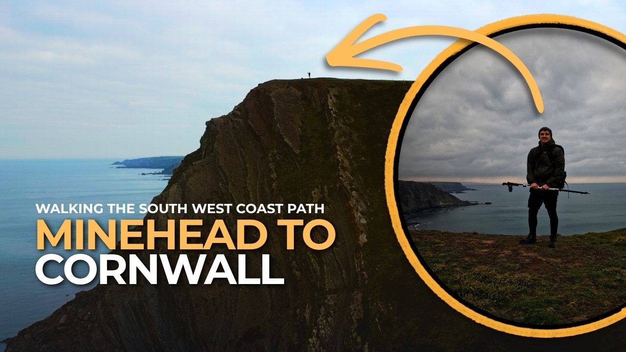 Full Video | Walking 114 Miles from Minehead to Cornwall on the South West Coast Path