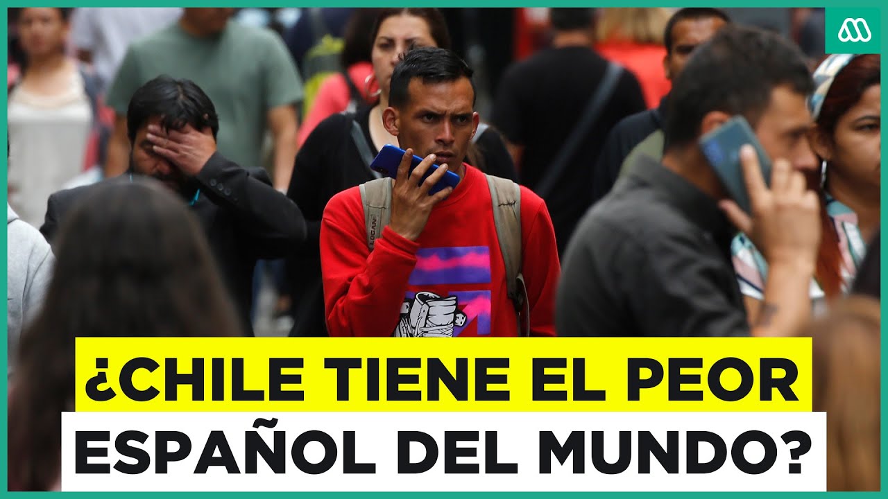 ¿Es verdad que Chile tiene el peor español del mundo?