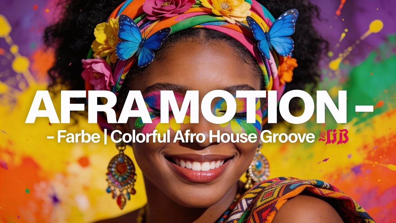 AFRA MOTION &ndash; Farbe | Colorful Afro House Groove 🎨🥁