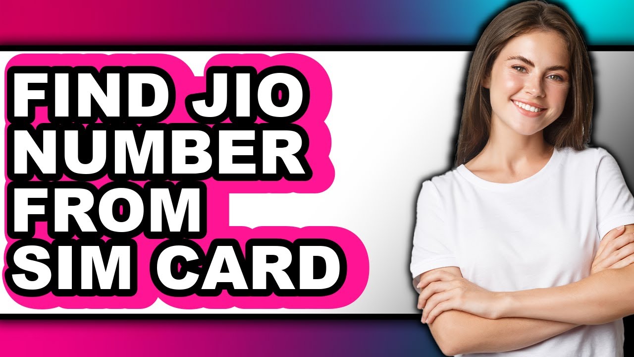 How to Find Jio Number from Sim Card (only Way)