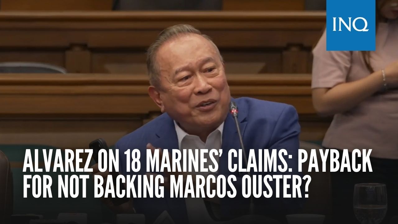 Alvarez on 18 Marines&rsquo; claims: Payback for not backing Marcos ouster?