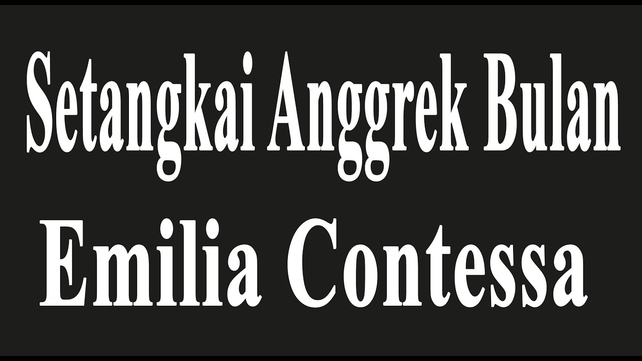 Setangkai Anggrek Bulan - Emilia Contessa Karaoke Version