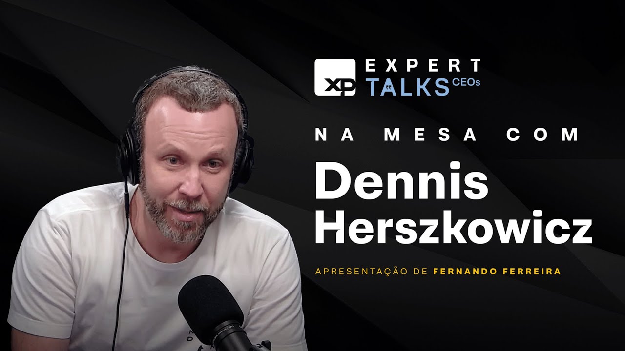 CEO da TOTVS (TOTS3): Na mesa com DENNIS HERSZKOWICZ | Expert Talks CEOs