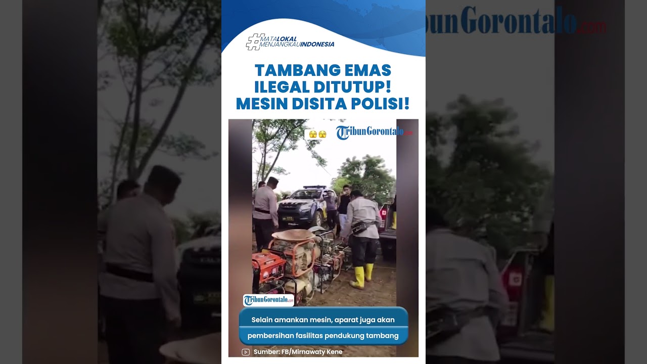 Tambang Emas Ilegal di Pohuwato Gorontalo Disegel, Mesin Pompa Disita, Ekskavator Ditinggalkan