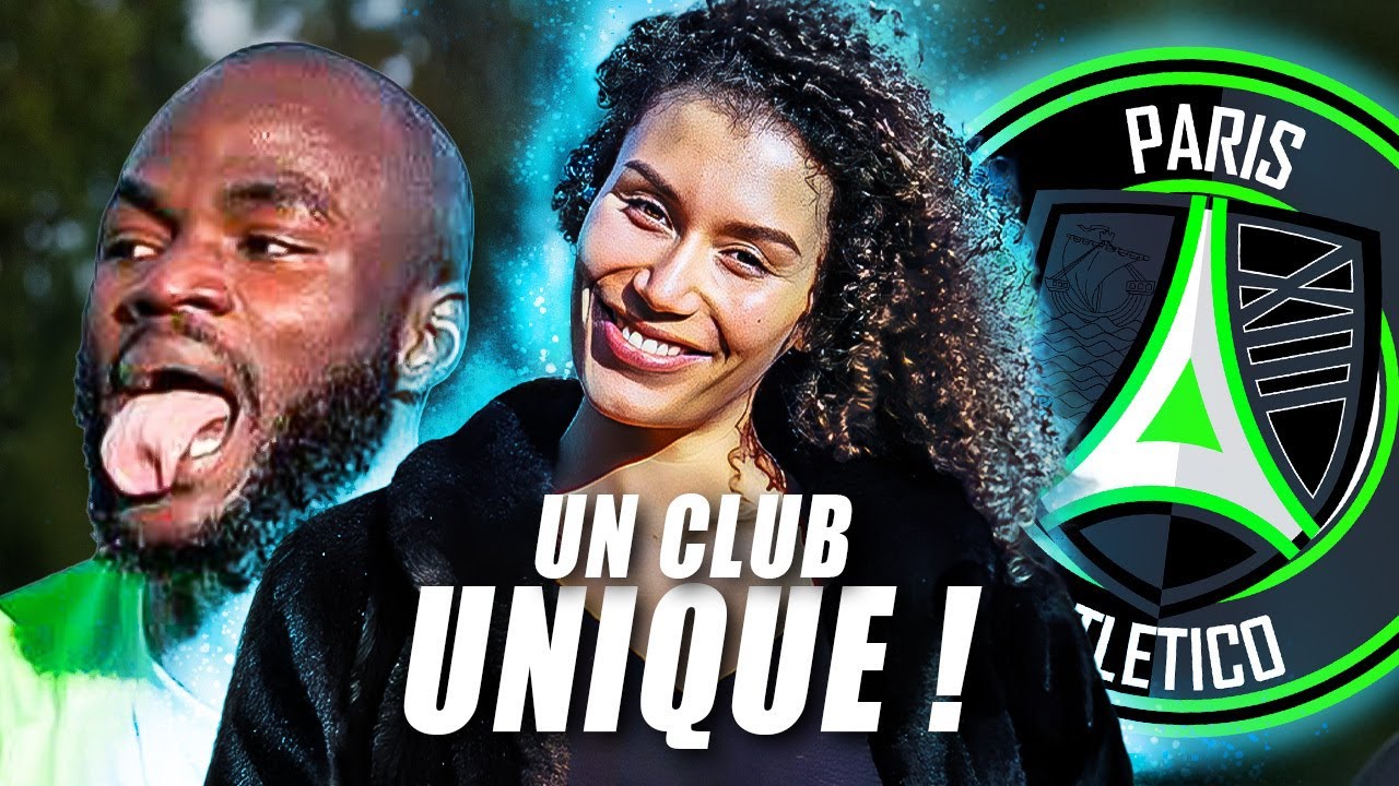 Le PARIS 13 Atlético m'a choquée : une ascension qui force le respect !