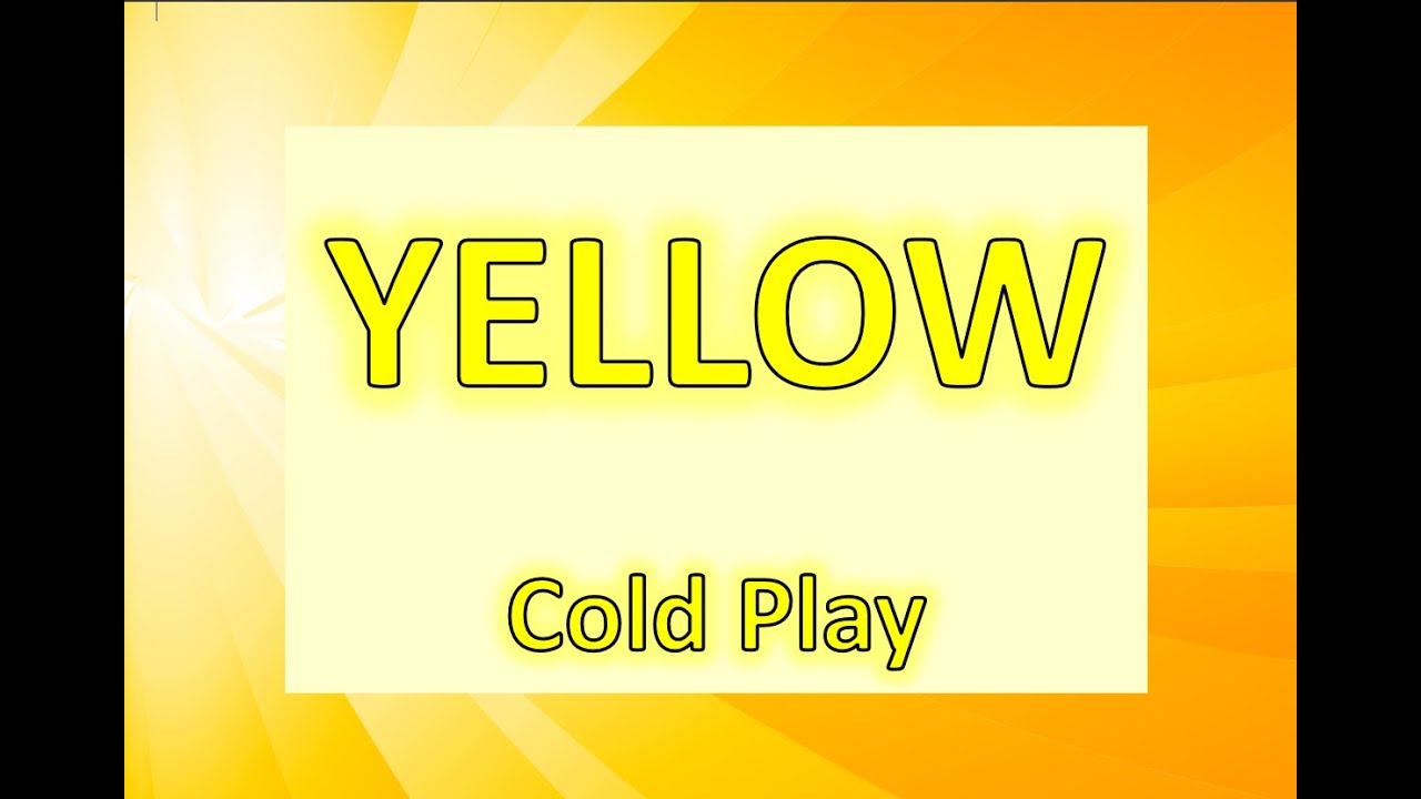 Signing Song: Yellow by Cold Play