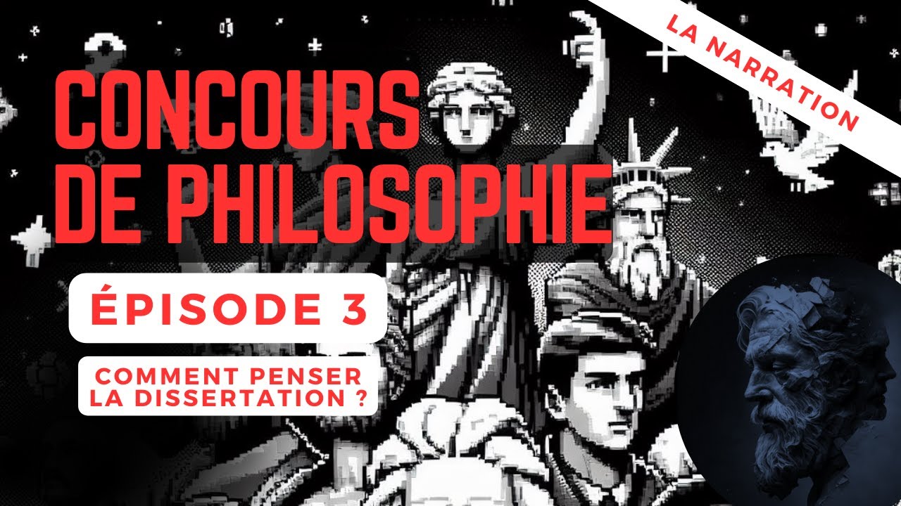 3. Comment penser la dissertation ? [Concours CAPES/AGREG de philosophie]