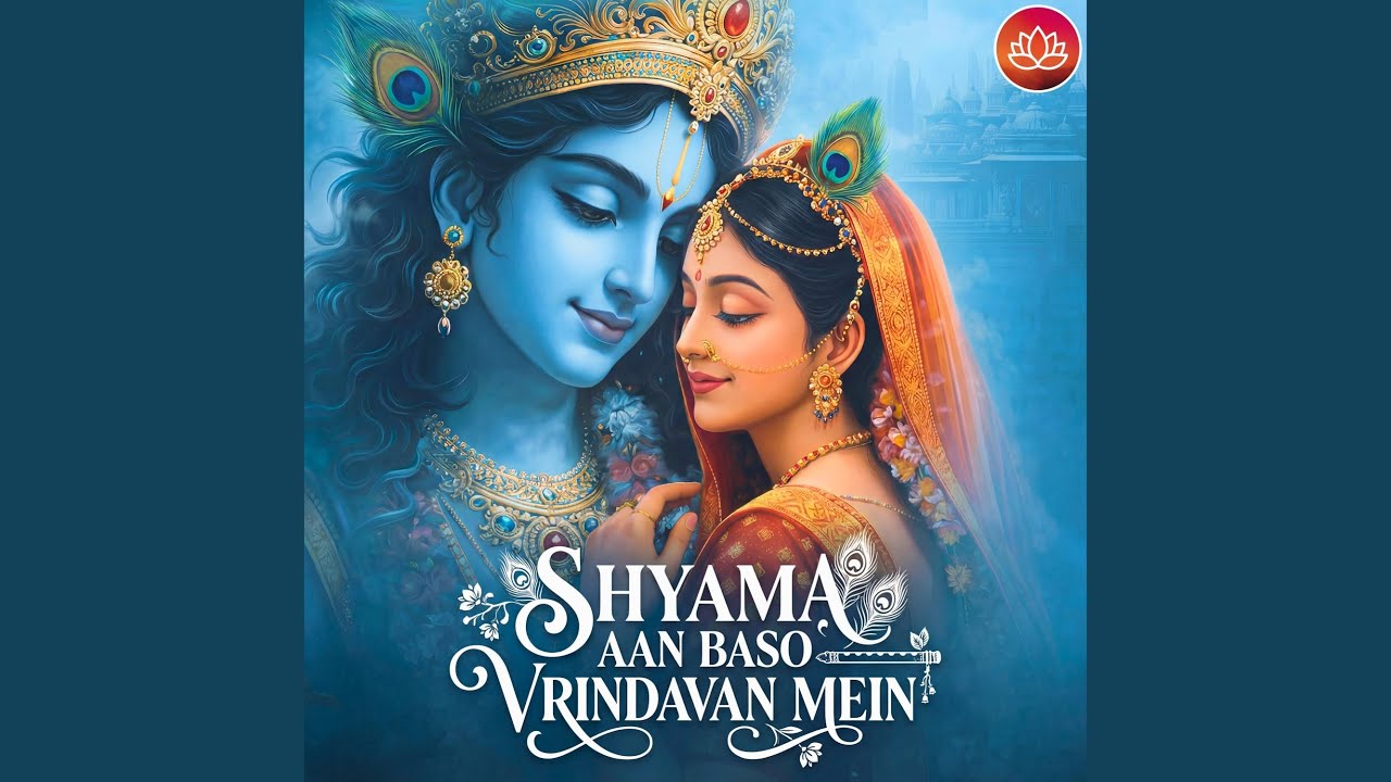 Shyama Aan Baso Vrindavan Mein