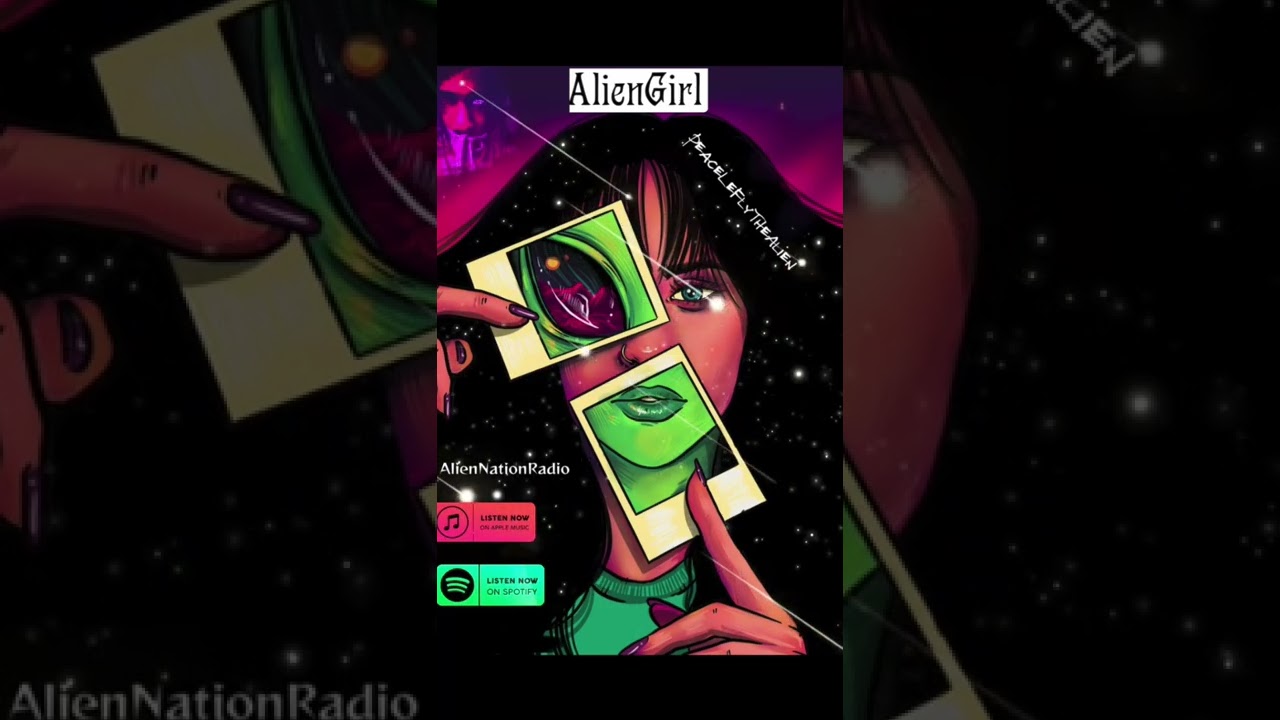 Alien Girl - PeaceLeFlyTheAlien
