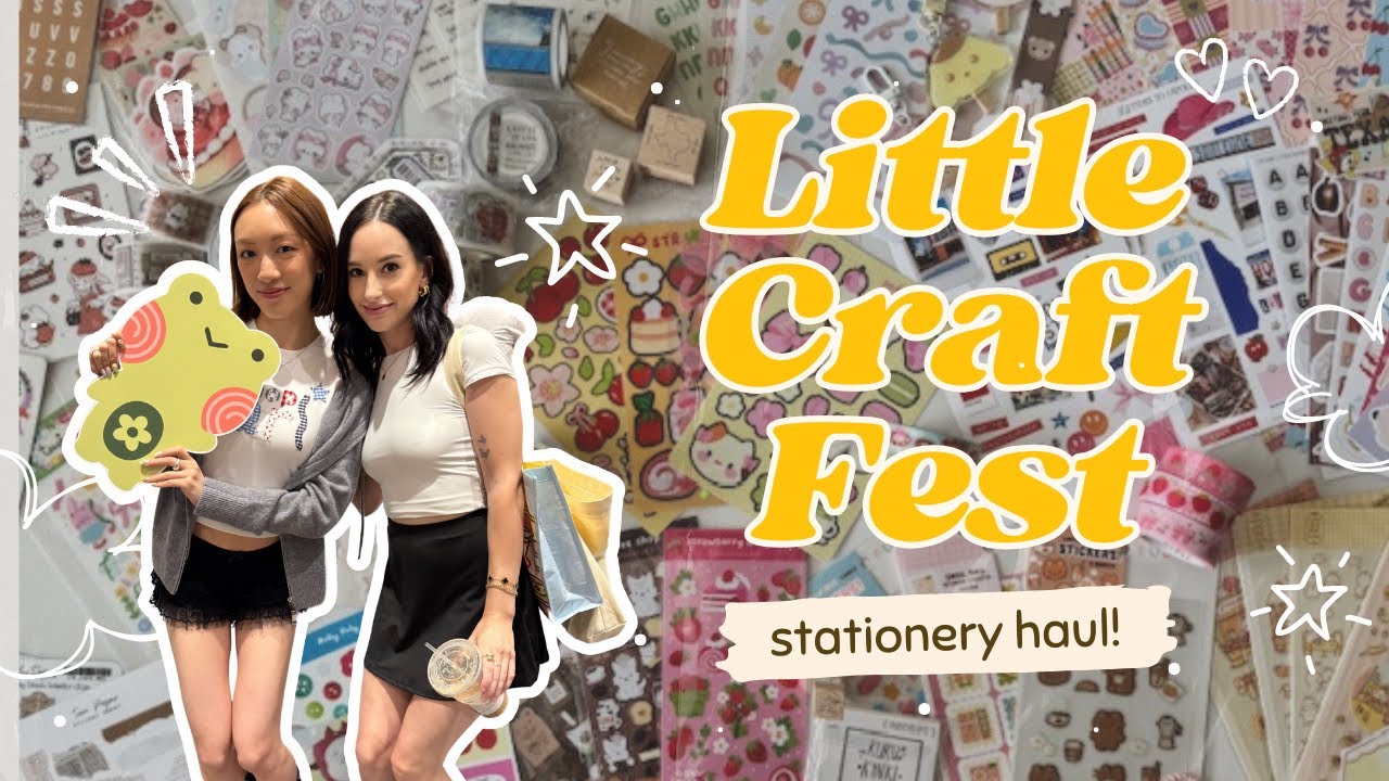 LITTLE CRAFT FEST HAUL | Houston Stationery Fest by Little Craft Place (April 2025)