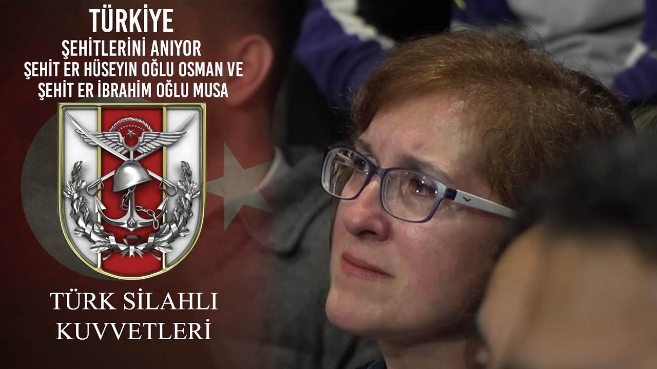 Türkiye Şehitlerini Anıyor - Şehit Er Hüseyin Oğlu Osman ve Şehit Er İbrahim Oğlu Musa