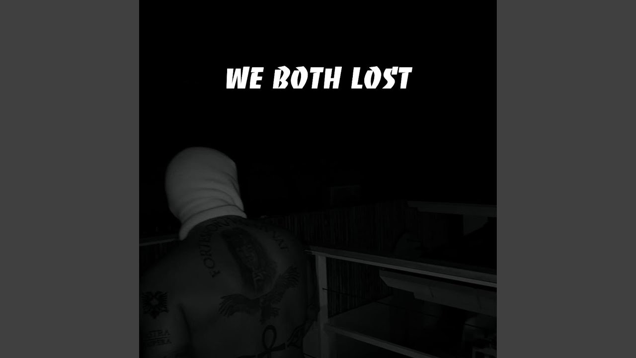 We both lost