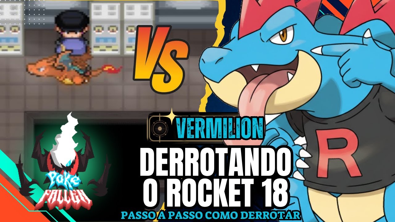 POKEFALLEN - v16.0-T12 : OS ROCKTS - VERMILION CITY | COMO DERROTAR O ROCKT_18‼ (PC-FANGAME)🇧🇷