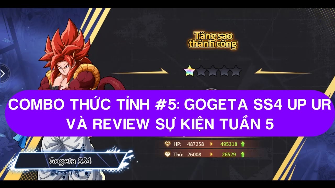 COMBO THỨC TỈNH #5: GOGETA SS4 UP UR - REVIEW SỰ KIỆN TUẦN 5