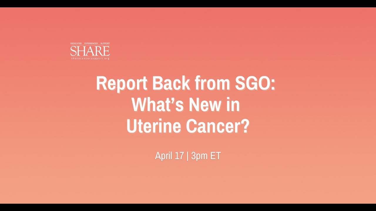 Report Back from SGO 2023: What’s New in Uterine Cancer?