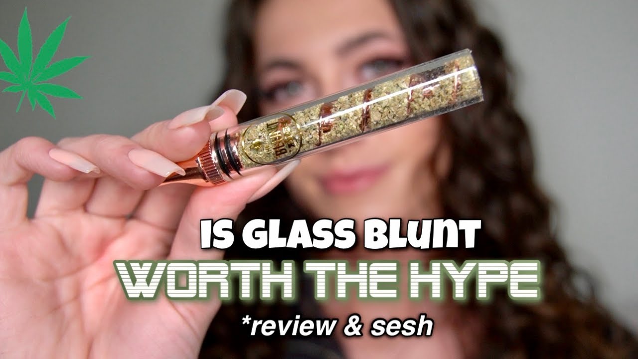 IS THE GLASS BLUNT WORTH IT?