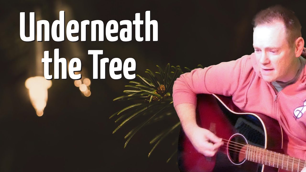 Underneath the Tree (Cover of Kelly Clarkson) - Weekly Chording 374