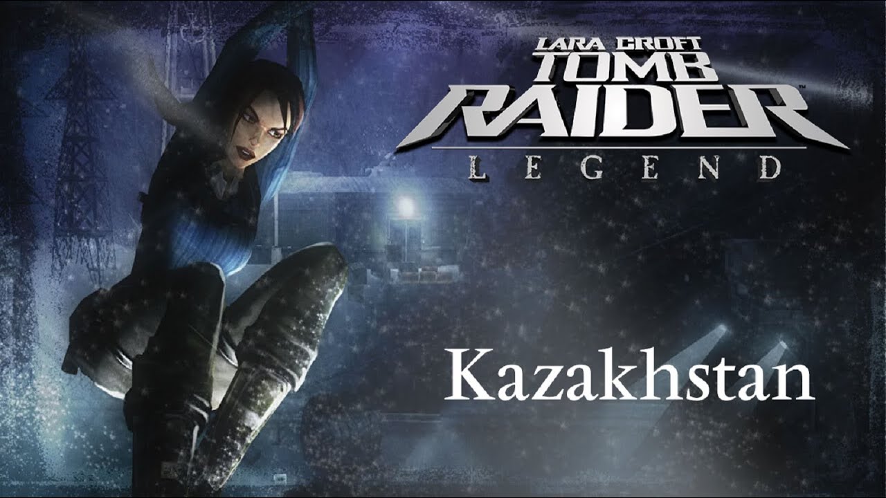 Tomb Raider Legend - Kazakhstan