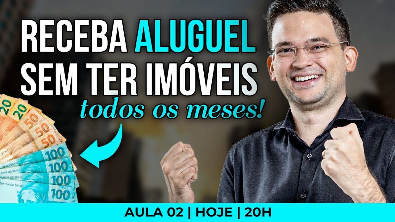 [AULA 02] FIIs - RECEBA ALUGUEL SEM TER IMÓVEL