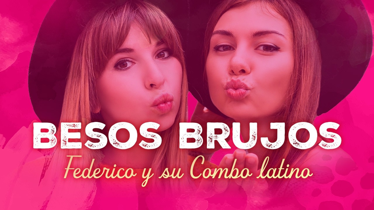Besos Brujos - Federico | Video Lyric
