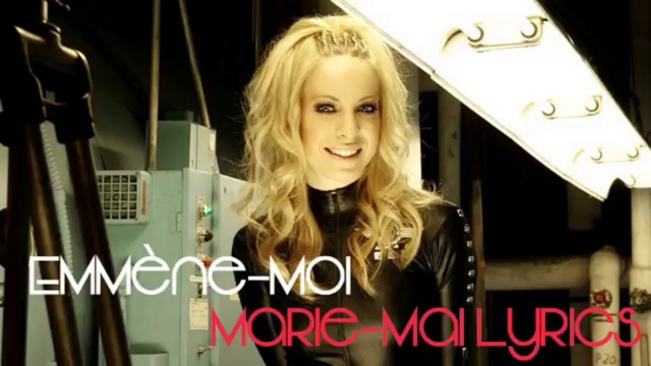 Emmène-Moi | Marie-Mai | Lyrics