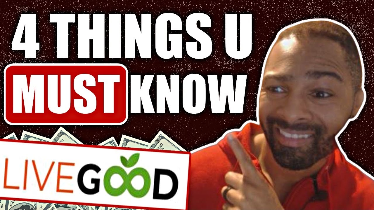 4 Things You MUST Know Before You Join LiveGood!! (Make Money Online For Beginners)