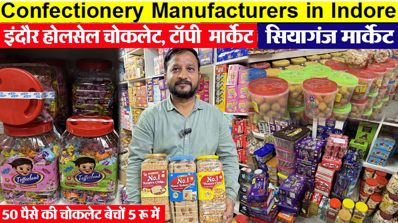 सभी प्रकार के चोकलेट, टॉपी, मिठाई, लड्डू निर्माता confectionery manufacturers इंदौर किराणा मार्केट