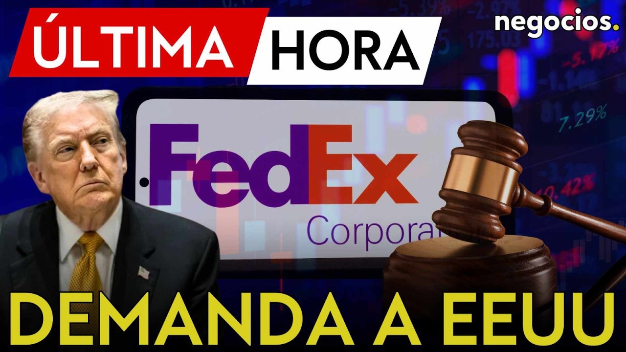 ÚLTIMA HORA: El arancel del 10% de Trump entra en vigor: FedEx demanda a EEUU y exige el reembolso