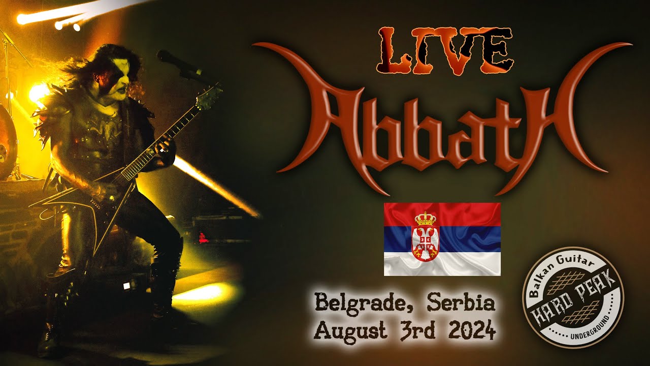 ABBATH - Live in Belgrade, Serbia / August 3rd 2024 / HARD PEAK