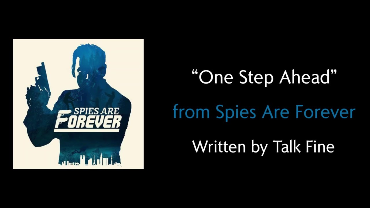 One Step Ahead - Spies Are Forever (Lyrics)