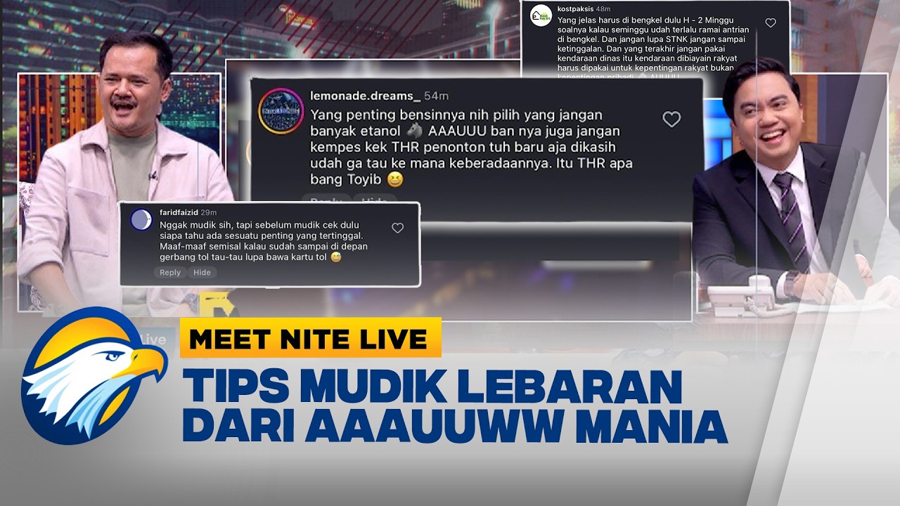 Mudik Aman dan Asik? Cek Tips Persiapan dari Aaauuww Mania! #MeetNiteLive