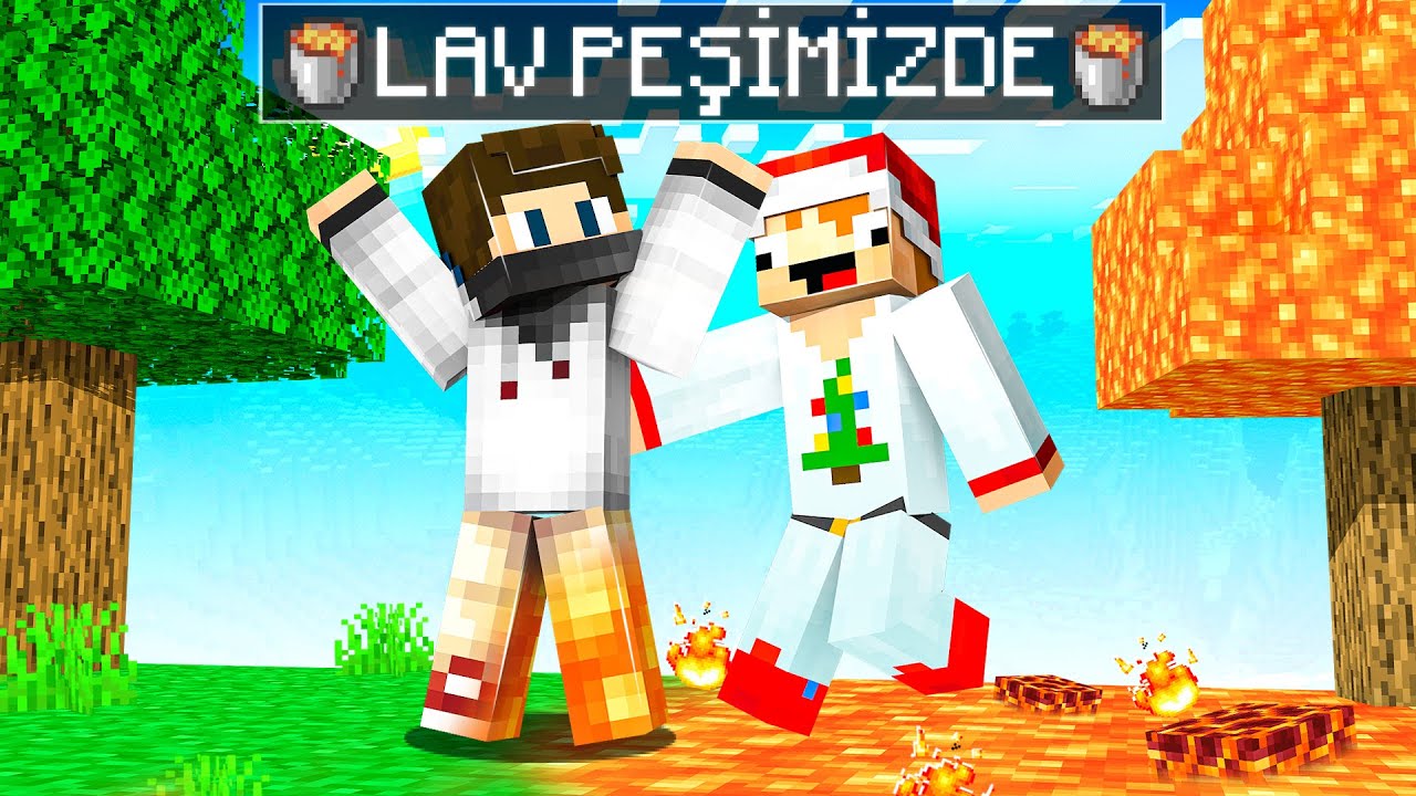 HER AN PEŞİMİZDE LAV VAR - Minecraft