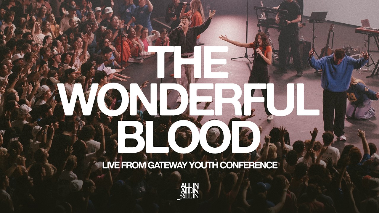The Wonderful Blood | feat. Josiah Gonzalez | Gateway ALL IN