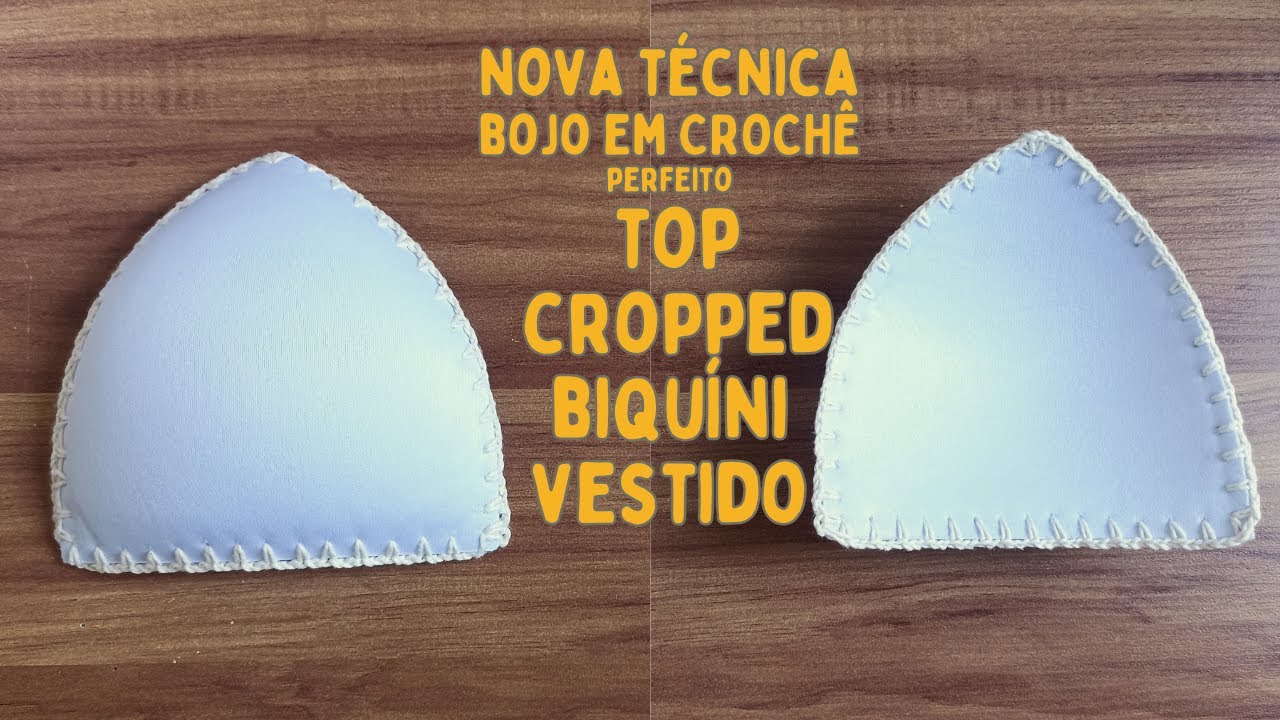 Nova Técnica  Bojo de Crochê fácil, simples e perfeita para tops, croppeds, biquínis. Passo a Passo.