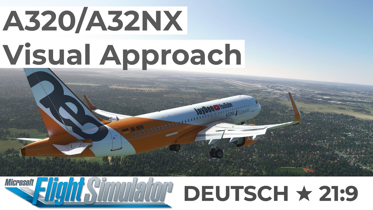 A320/A32NX - Visual Approach Procedure ★ FLIGHT SIMULATOR Deutsch