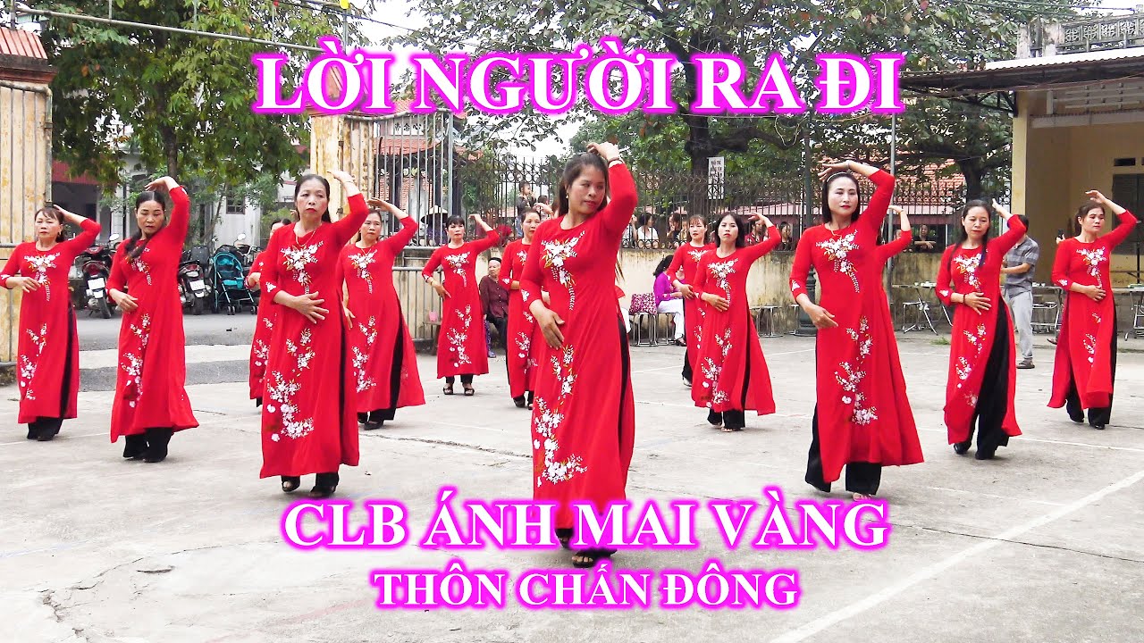 Lời Người Ra Đi |  CLB Ánh Mai Vàng Thôn Chấn Đông | Giao Lưu Kỷ Niệm Ngày Đại Đoàn Kết Toàn Dân Tộc