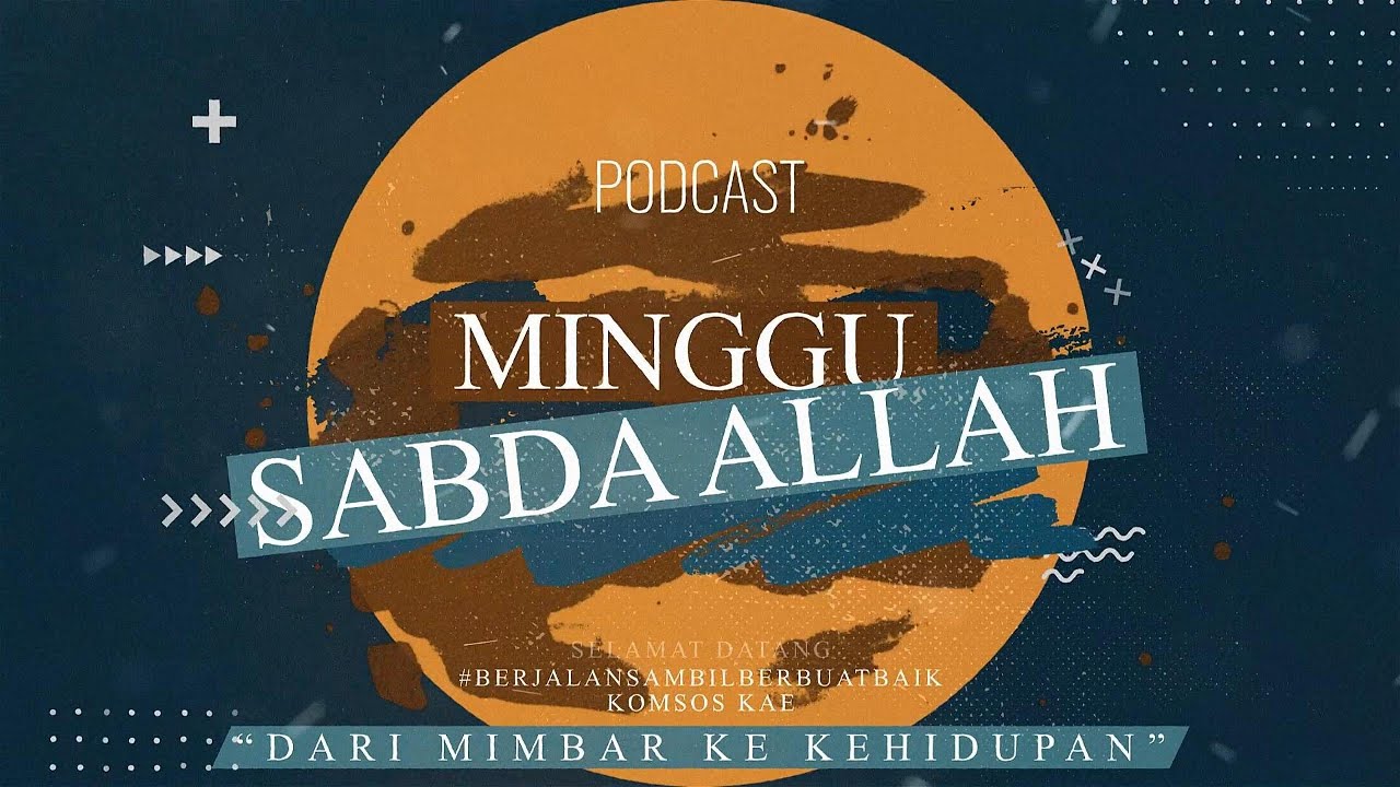 PODCAST KOMSOS KAE -  REFLEKSI IMAN : MINGGU SABDA ALLAH - PAROKI ST. JOSEF FREINADEMETZ MAUTAPAGA