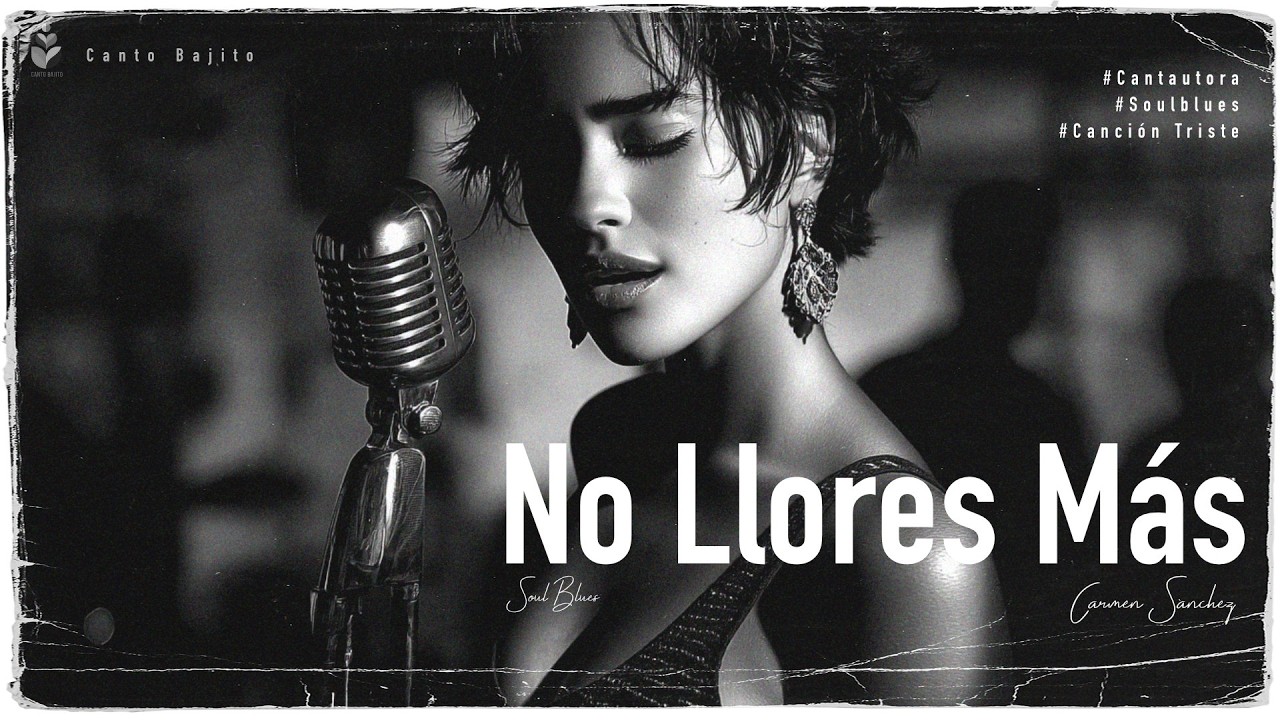 No Llores Más  |  Spanish Soul Blues, Cantautora, Canción de Desamor