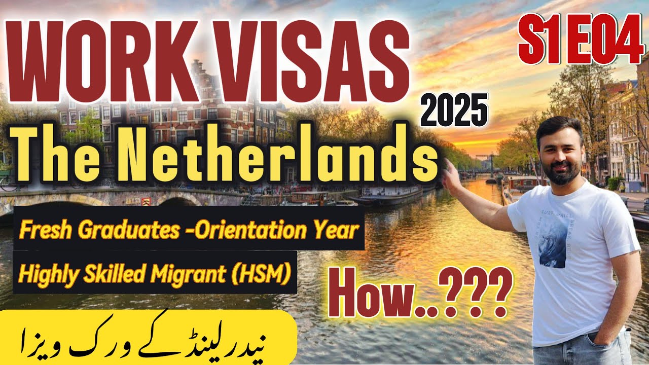 S1E04: Work Visas in the Netherlands | Orientation Year, Highly Skilled Migrant (HSM) EU Blue Card