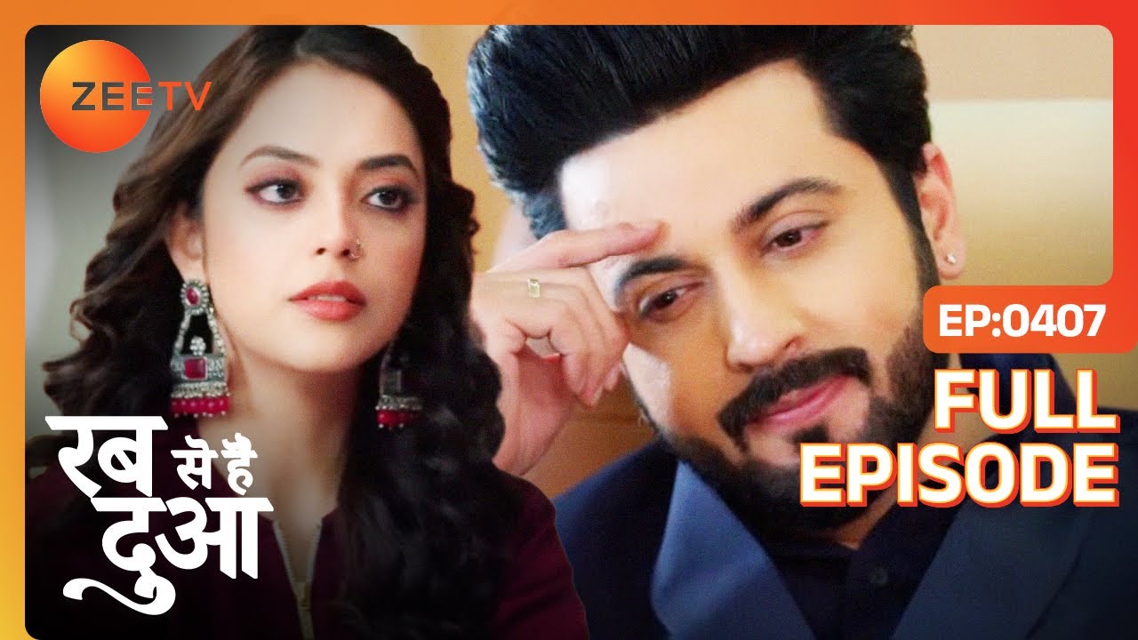 Mannat के ख़याल से हो रहा है Subhaan Nervous! | Rabb Se Hai Dua | Full Episode - 407 | Zee TV