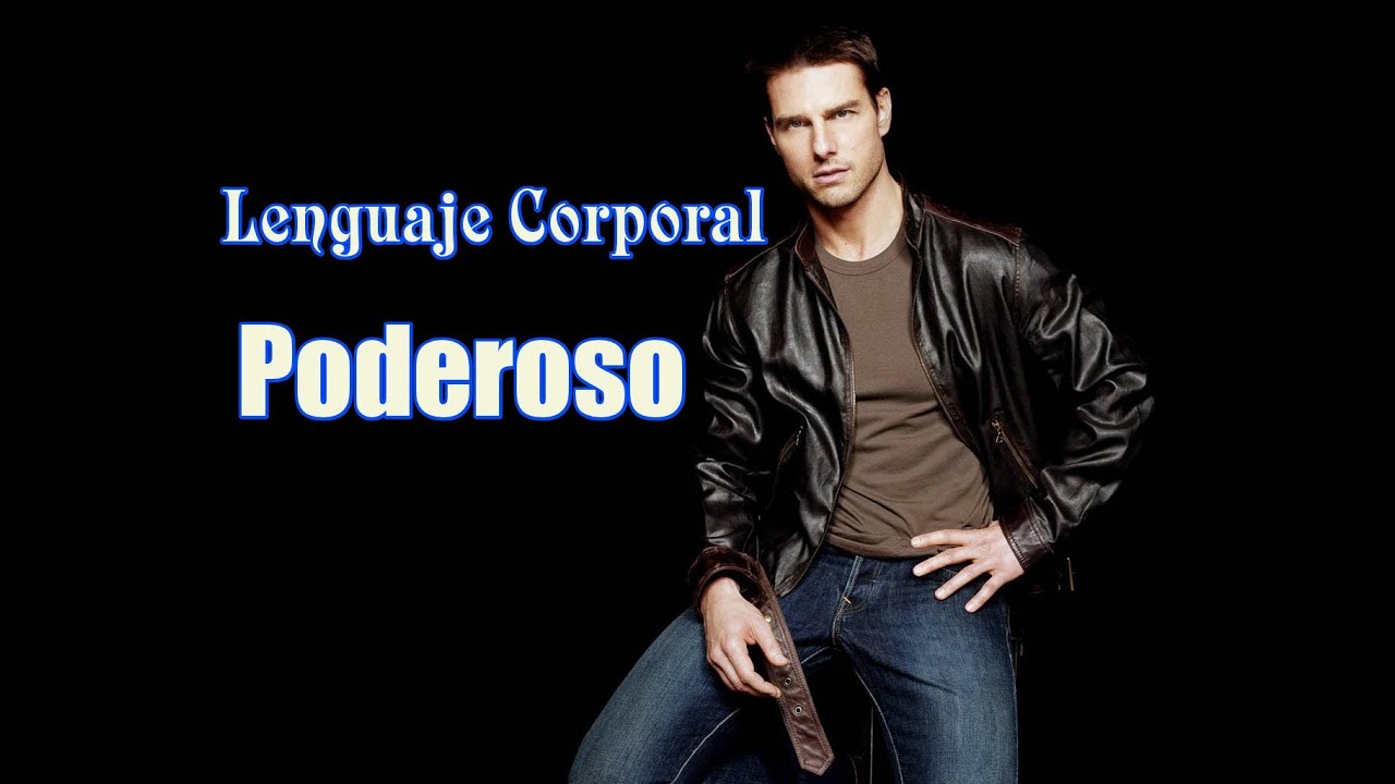 Lenguaje corporal poderoso - Como ser más atractivo para las mujeres
