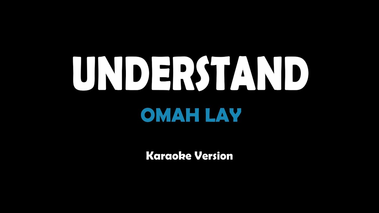 Understand - Omah Lay (karaoke version)