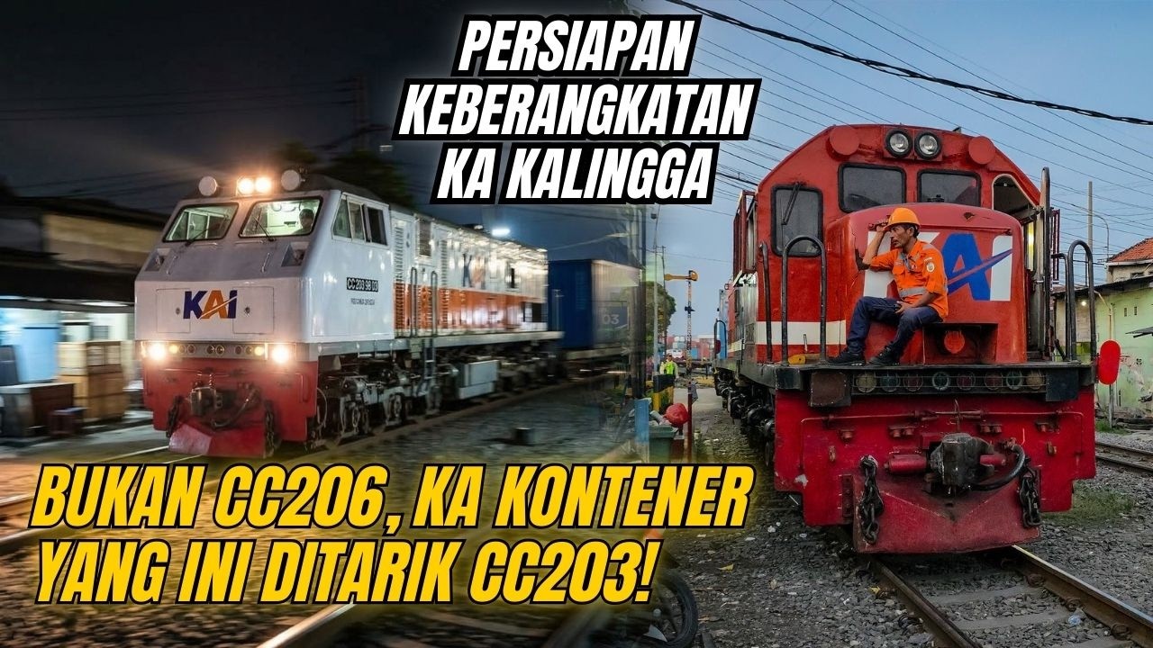 BUKAN DITARIK CC206 TAPI CC203 INILAH KA KALINGGA CARGO