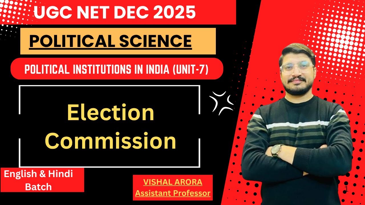 Election Commission of India | UGC NET Political Science 2025 | Unit 7 | Indian Polity | Vishal Sir